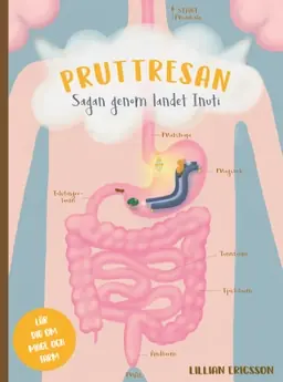 Pruttresan : sagan genom landet inuti